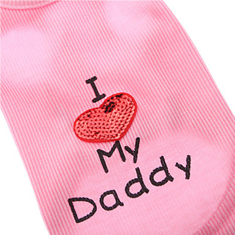 Image of Pet Clothes I Love My Daddy T-Shirts