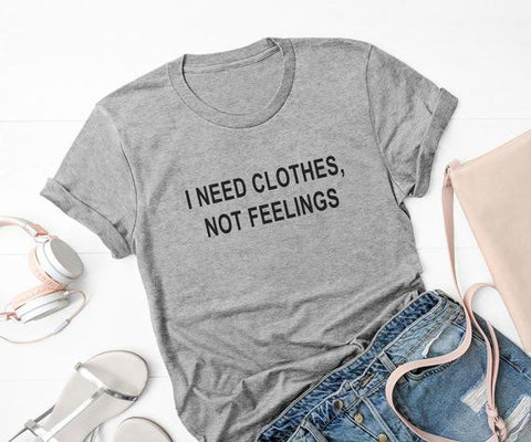 Image of I need clothes not feelings  valentine day women tshirt