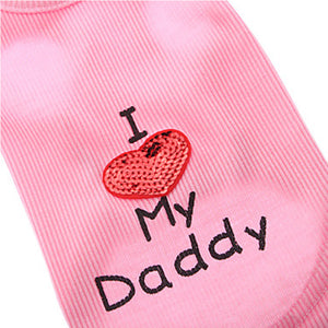 Pet Clothes I Love My Daddy T-Shirts